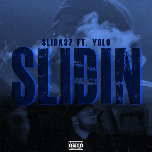 Slida37 - Slidin (Feat. Yolo)