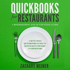 [View] EPUB KINDLE PDF EBOOK QuickBooks for Restaurants: A Bookkeeping and Accounting