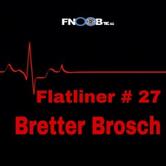 Bretter Brosch  for  Flatliner # 27