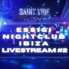 Techno / Melodic Techno livestream @ Essigi nightclub, Ibiza