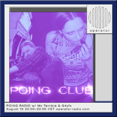 POING RADIO w/ Mx Terrible & G4yfx - 15th August 2025