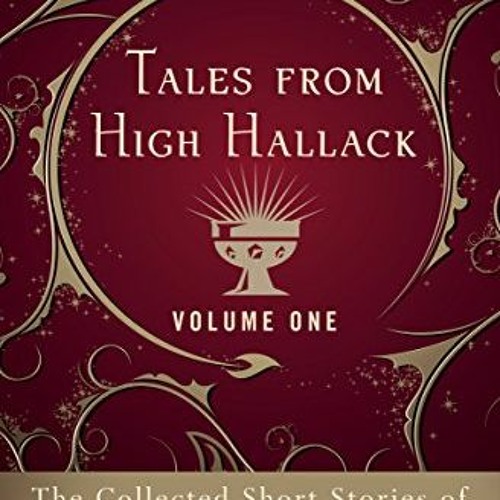 [GET] PDF EBOOK EPUB KINDLE Tales from High Hallack Volume One (The Collected Short S