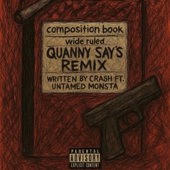 Quanny Say's (Remix) Untamed Monsta Ft.Ysg.Crash