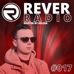 Rever Radio 017 | Hosted By Gelida