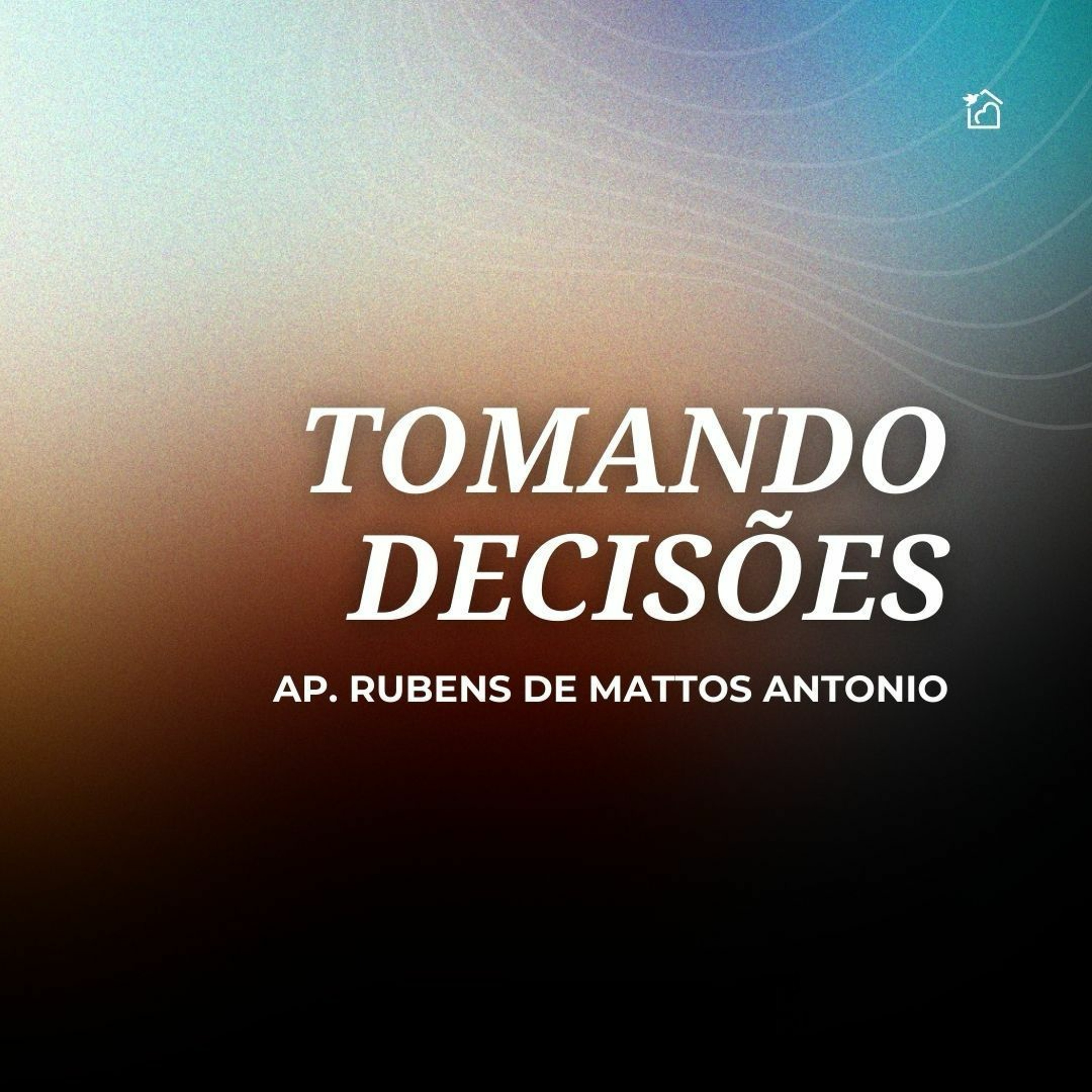 Tomando Decisões - Apóstolo Rubens De Mattos 04/01/2024 episode artwork