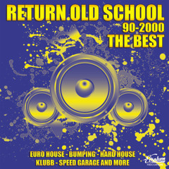 Evsolum - Return Old School 90-2000 The Best (Continuous Mix)