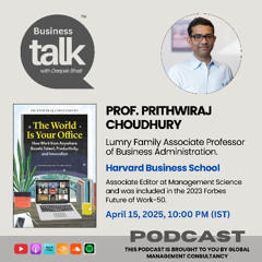 The World Is Your Office: Prof. Prithwiraj Choudhury on the Future of Work