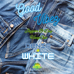Good Vibez PT.6  Denim & White - Jagga Bday 2025