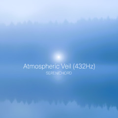 Atmospheric Veil (432Hz)