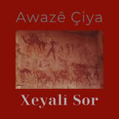 Awazê Çiya - Heyalî Sor