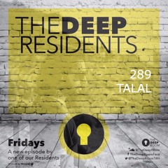 The Deep Residents 289 - Talal Hakim