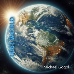 Lost World Album - Michael Gogol