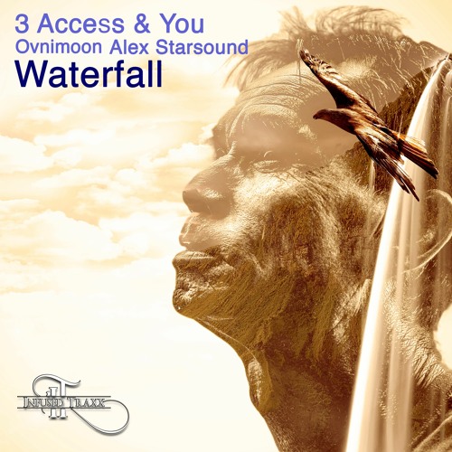 3 Access And You  with Ovnimoon - Alex - "Waterfall"