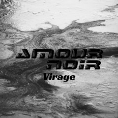 Amour Noir - Virage (Original Mix)