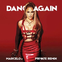 J.Lo - Dance Again (Marcelo Almeida Private Remix)