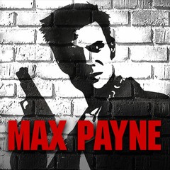 MAX PAYNE(MASS EFFECT/ASSASSIN’S CREED)(P. EVILGIANE) #RIPBILLYMAYS ++ #RIPCHRISFARLEY