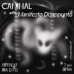 Caninal #3 w/ Manifesto Disappunto (22/02/25)