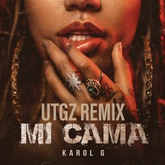 Karol G - Mi Cama (UTGZ Remix)[FREE DOWNLOAD]