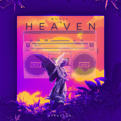Stream Music In Heaven by OFFSTAGE | Listen online for free on SoundCloud