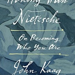 [FREE] EPUB 📦 Hiking with Nietzsche: On Becoming Who You Are by  John Kaag [KINDLE P