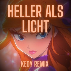 Winx Club - Heller Als Licht (KEDY Remix)