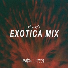 Photay's Exotica Mix | Campus Club