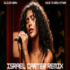Olivia Dean- Nice To Each Other (Israel Carter Extended Remix)