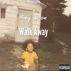 WALK AWAY