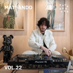BACKGROUND VOL. 22 - MATSANDO