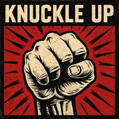 Knuckle Up