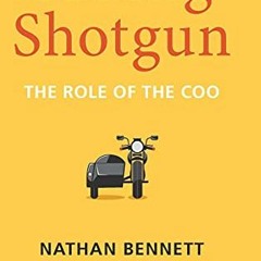 [ACCESS] PDF EBOOK EPUB KINDLE Riding Shotgun: The Role of the COO, Updated Edition by  Nate Bennett