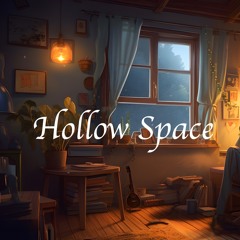 Hollow Space【FREE FOR BGM / FREE DOWNLOAD】