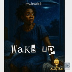 MsJewduh WAKE UP 🛸🛸