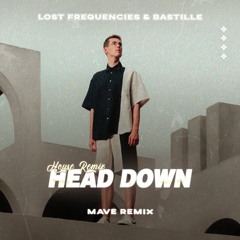 Lost Frequencies & Bastille - Head Down (Mave Remix) *Supported by Future House Music*