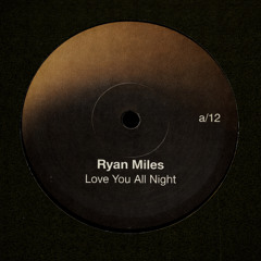 Ryan Miles - Love You All Night