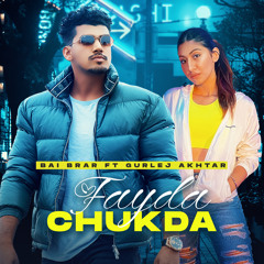 Fayda Chukda (feat. Gurlez Akhtar)
