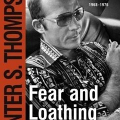 (PDF) Download Fear and Loathing in America: The Brutal Odyssey of an Outlaw Journalist, 1968-1