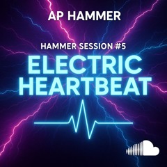 Hammer Session #5: Electric Heartbeat