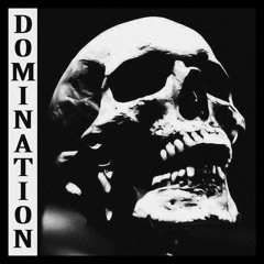 Domination(ft. HUNTERPLAYA)