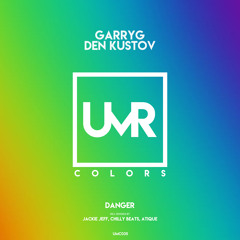 GarryG, Den Kustov - Danger (Chilly Beats Remix) [UNCLES MUSIC COLORS]