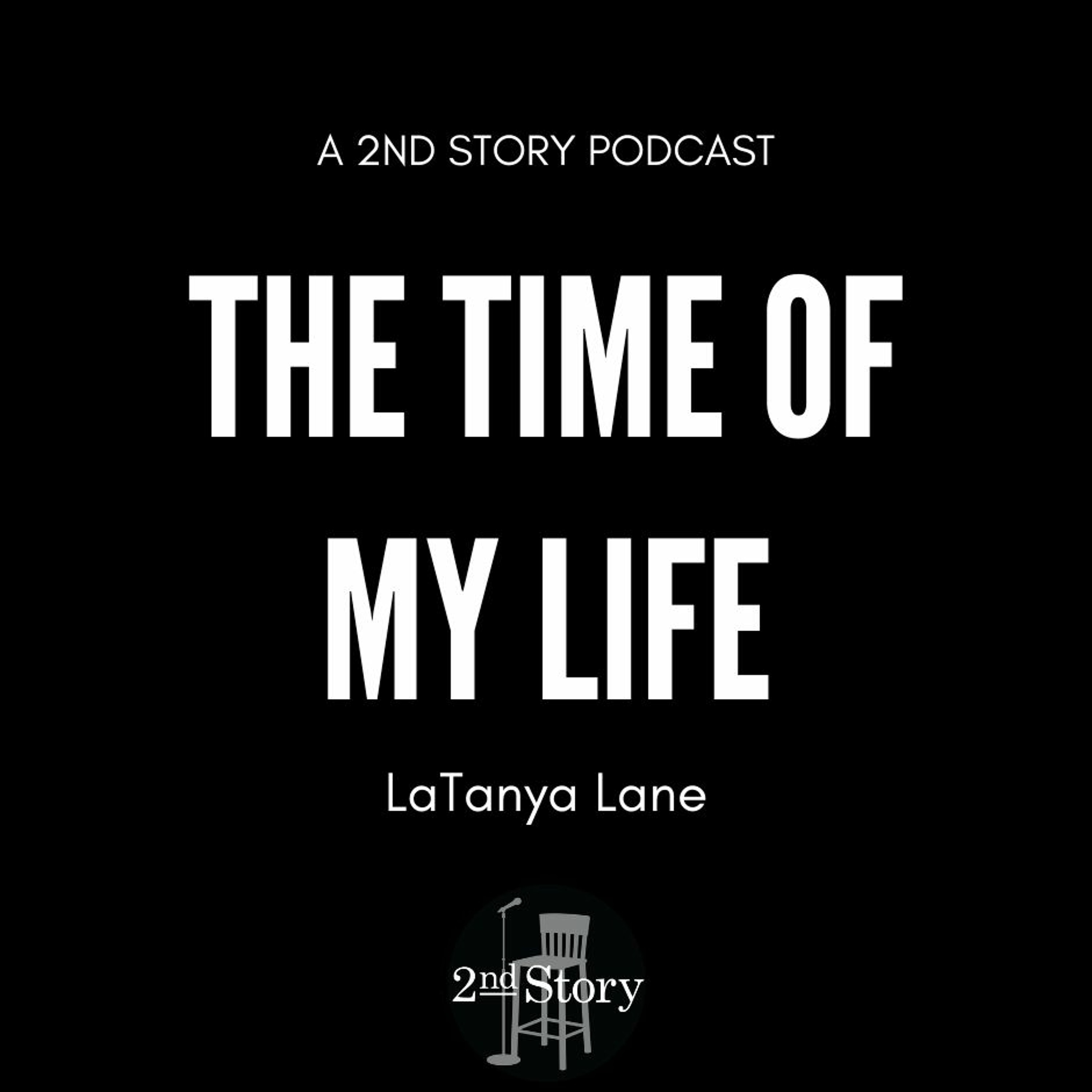 Episode 270: LaTanya Lane - The Time Of My Life episode artwork