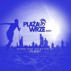 Plaża Wrze @ Września 2021 - Mixed & Selected by QUEST
