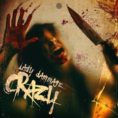 Lady Dammage - Crazy