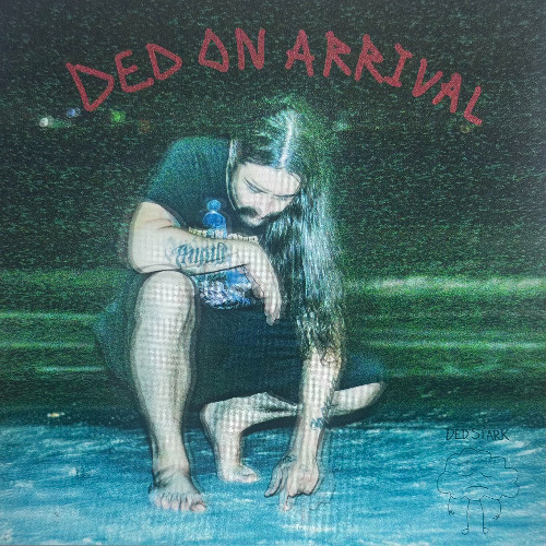 DED ON ARRIVAL (PROD. DED STARK)