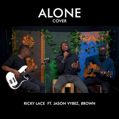 Alone (Cover) [feat. Jason Vybez & Brown]