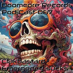ཧᜰ꙰ꦿ➢🅴🅼🅴🆁🅶🅴🅽🅲🆈 🆂🆄🅲🅺🆂 !!٭❦༒- Doomcore Records Podcast 067