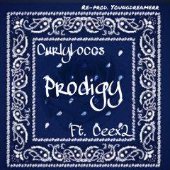 Prodigy-Curlyloccs(ft.Ceex2) re-prod by(Youngdreamerr