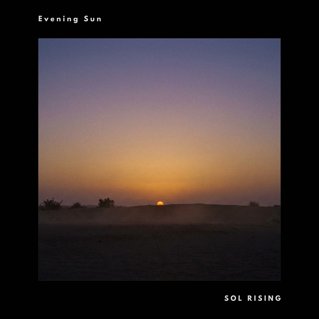 Stream Evening Sun by Sol Rising | Listen online for free on