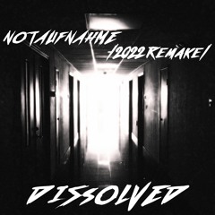 Dissolved - Notaufnahme (2022 Remake) [Free Download]