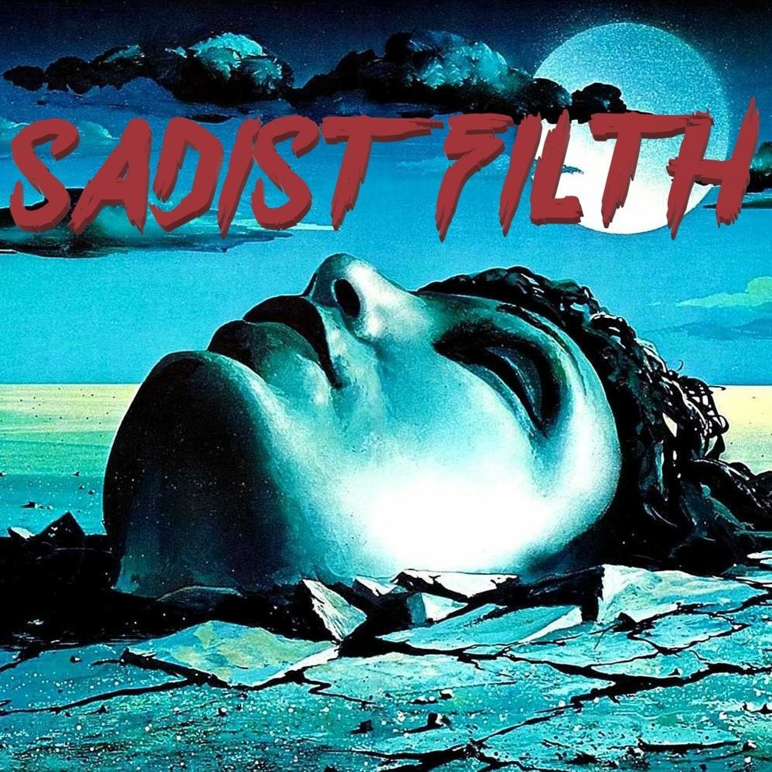 DEAD & BURIED - SADIST FILTH 030 episode artwork